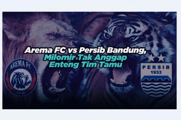 Arema FC vs Persib Bandung, Milomir Tak Anggap Enteng Tim Tamu